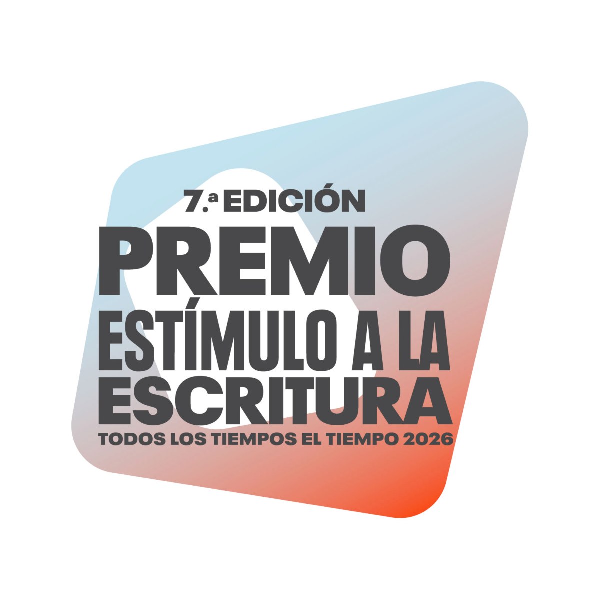 Edición 2026 del Premio Estímulo a la Escritura “Todos los tiempos el&nbsp;tiempo”